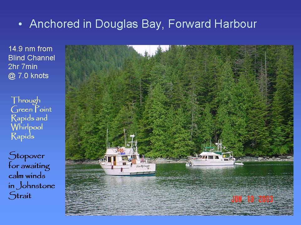 Anchored in Douglas Bay, Forward Harbour